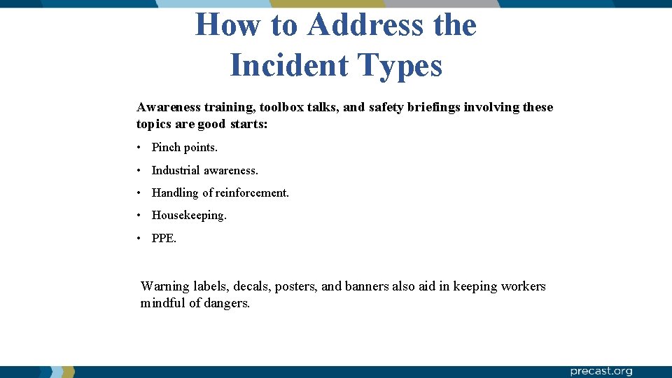 How to Address the Incident Types Awareness training, toolbox talks, and safety briefings involving