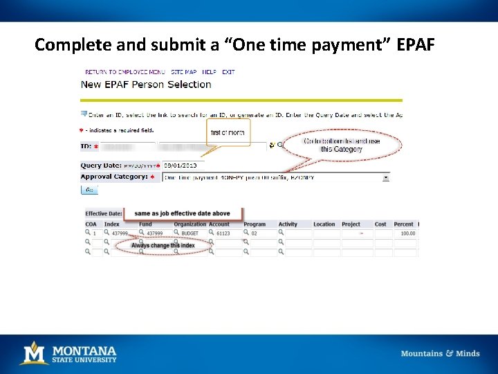 Complete and submit a “One time payment” EPAF 