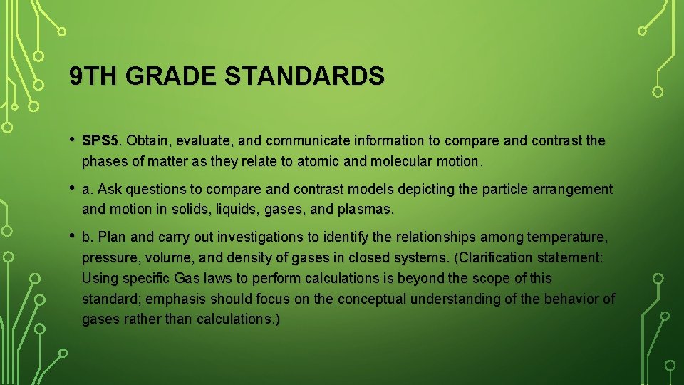 9 TH GRADE STANDARDS • SPS 5. Obtain, evaluate, and communicate information to compare