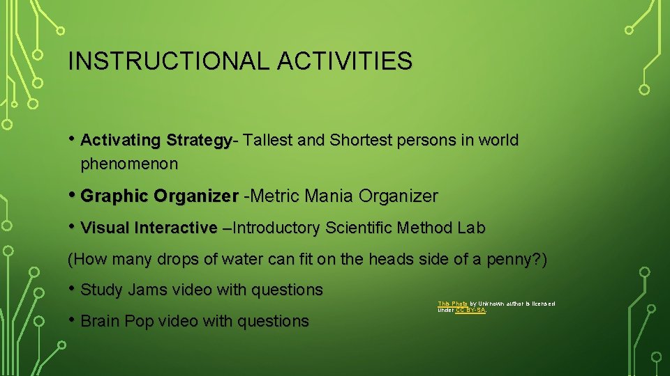 INSTRUCTIONAL ACTIVITIES • Activating Strategy- Tallest and Shortest persons in world phenomenon • Graphic