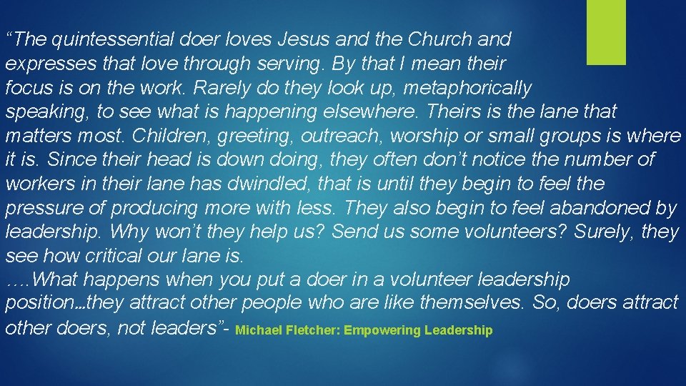 “The quintessential doer loves Jesus and the Church and expresses that love through serving.