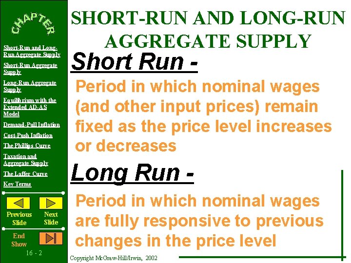 Short-Run and Long. Run Aggregate Supply Short-Run Aggregate Supply Long-Run Aggregate Supply Equilibrium with Short-Run and Long. Run Aggregate Supply Short-Run Aggregate Supply Long-Run Aggregate Supply Equilibrium with
