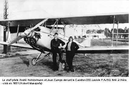 Le chef-pilote André Heinzelmann et Jean Camps devant le Caudron 232 Luciole F-AJSQ livré