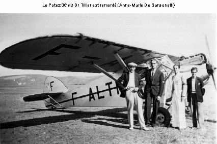 Le Potez 36 du Dr Tillier est remonté (Anne-Marie De Sansonetti) 