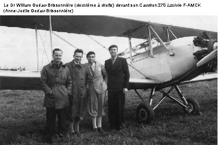 Le Dr William Goëau-Brissonnière (deuxième à droite) devant son Caudron 270 Luciole F-AMCK (Anne-Joëlle