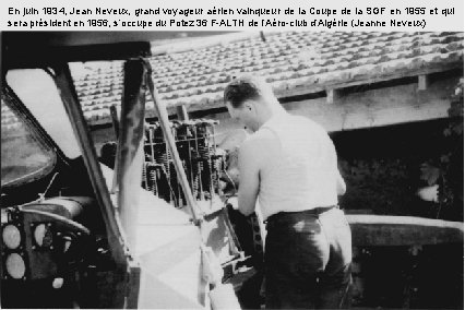 En juin 1934, Jean Neveux, grand voyageur aérien vainqueur de la Coupe de la