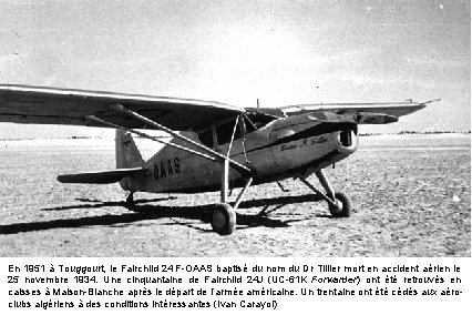 En 1951 à Touggourt, le Fairchild 24 F-OAAS baptisé du nom du Dr Tillier