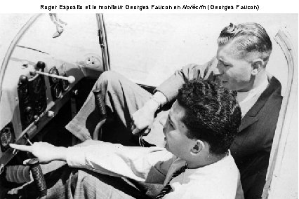 Roger Esposito et le moniteur Georges Faucon en Norécrin (Georges Faucon) 