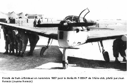 Ennuis de train à Burdeau en novembre 1957 pour le Norécrin F-BBKP de l’Aéro-club,