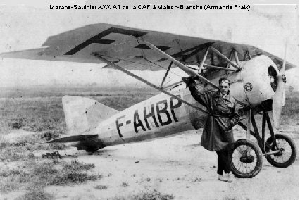 Morane-Saulnier XXX A 1 de la CAF à Maison-Blanche (Armande Fraix) 