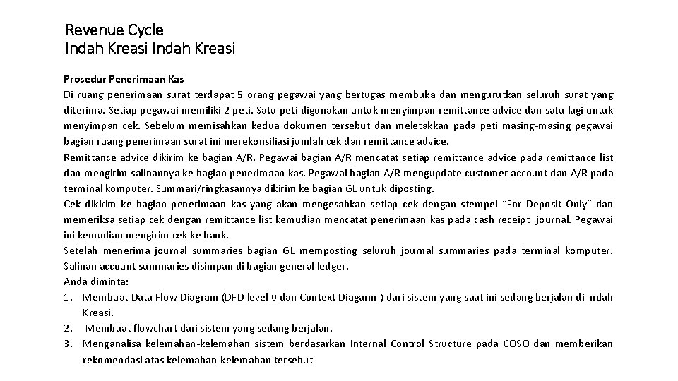 Revenue Cycle Indah Kreasi Prosedur Penerimaan Kas Di ruang penerimaan surat terdapat 5 orang