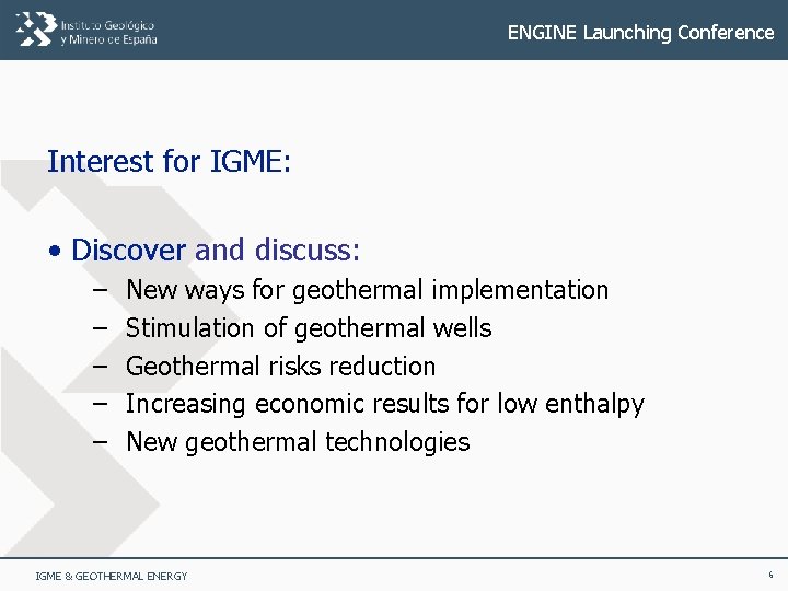 ENGINE Launching Conference Interest for IGME: • Discover and discuss: – – – New