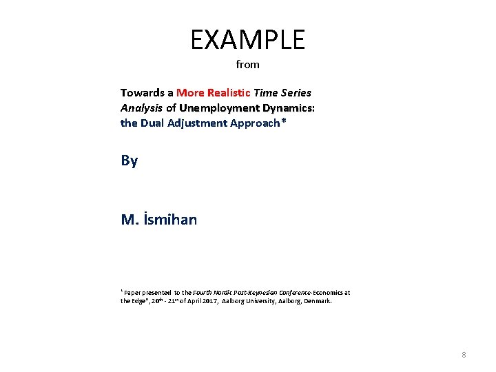 EXAMPLE from Towards a More Realistic Time Series Analysis of Unemployment Dynamics: Dynamics the