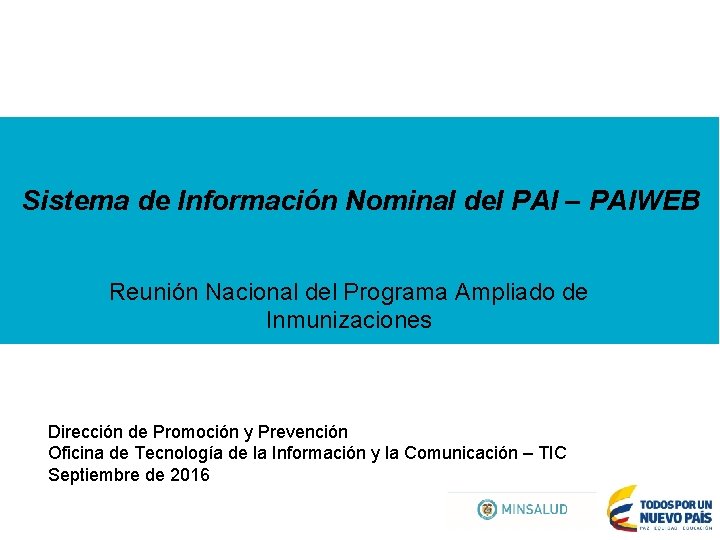 Sistema de Información Nominal del PAI – PAIWEB Reunión Nacional del Programa Ampliado de