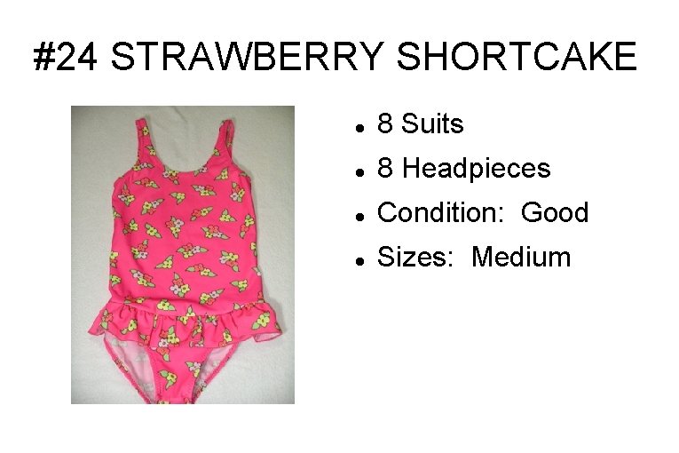 #24 STRAWBERRY SHORTCAKE 8 Suits 8 Headpieces Condition: Good Sizes: Medium 