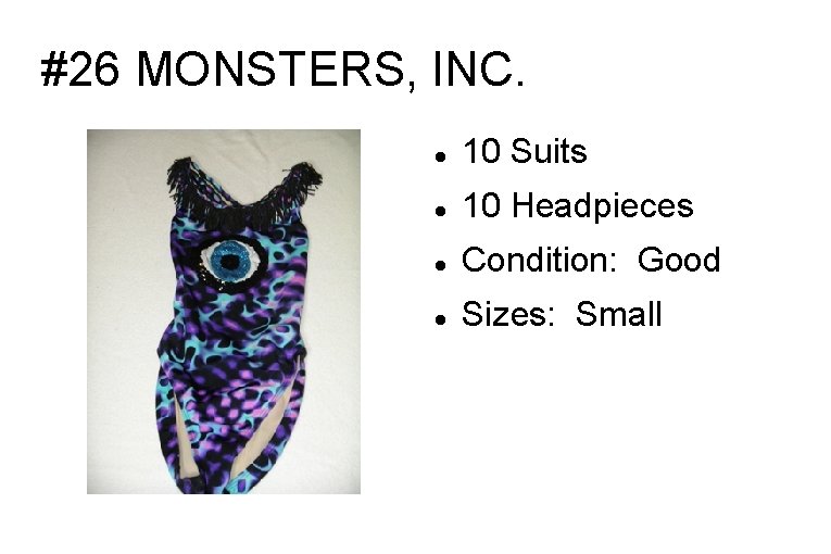 #26 MONSTERS, INC. 10 Suits 10 Headpieces Condition: Good Sizes: Small 