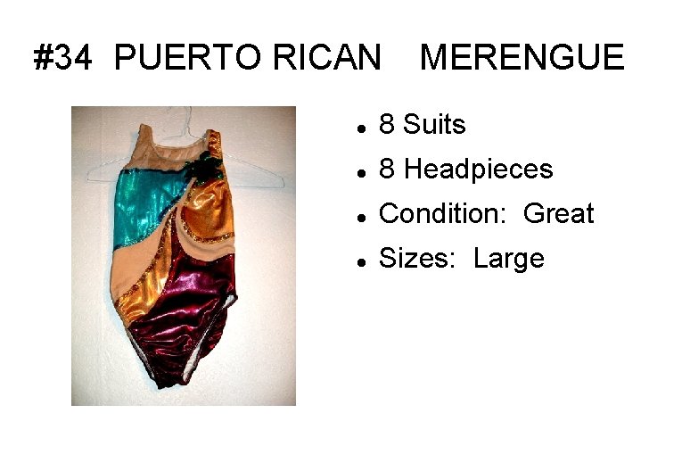 #34 PUERTO RICAN MERENGUE 8 Suits 8 Headpieces Condition: Great Sizes: Large 