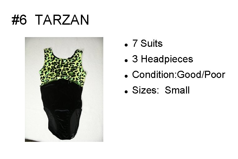 #6 TARZAN 7 Suits 3 Headpieces Condition: Good/Poor Sizes: Small 