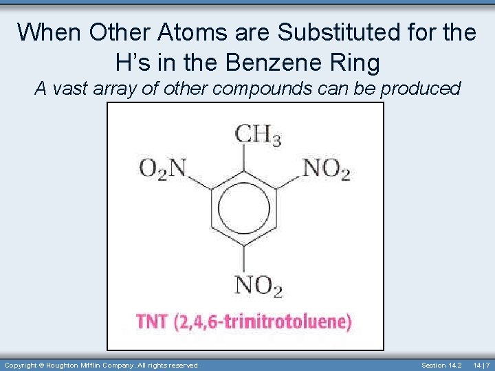 When Other Atoms are Substituted for the H’s in the Benzene Ring A vast