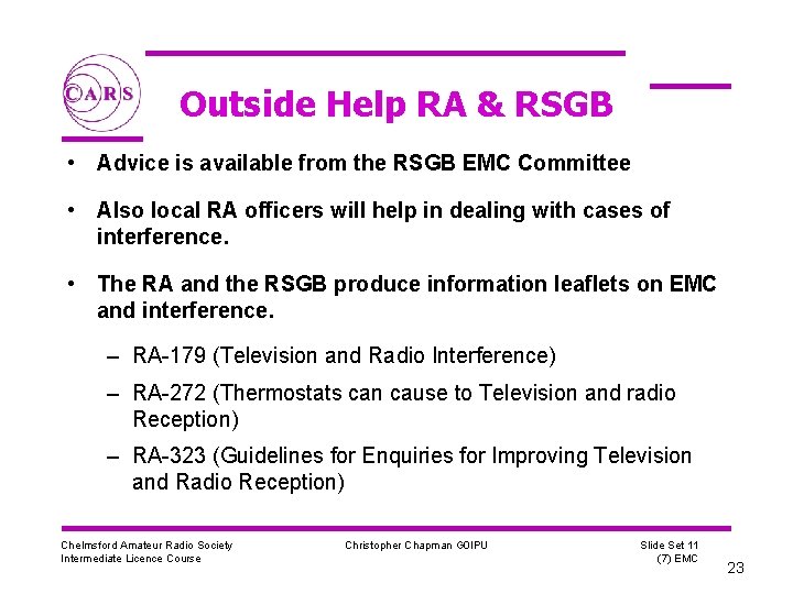 Outside Help RA & RSGB • Advice is available from the RSGB EMC Committee