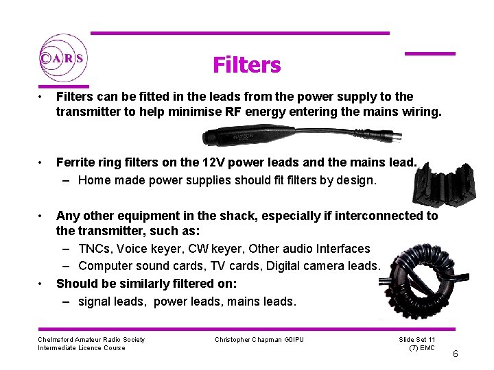 Filters • Filters can be fitted in the leads from the power supply to