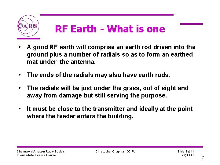 RF Earth - What is one • A good RF earth will comprise an