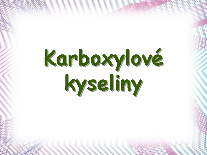 Karboxylové kyseliny 