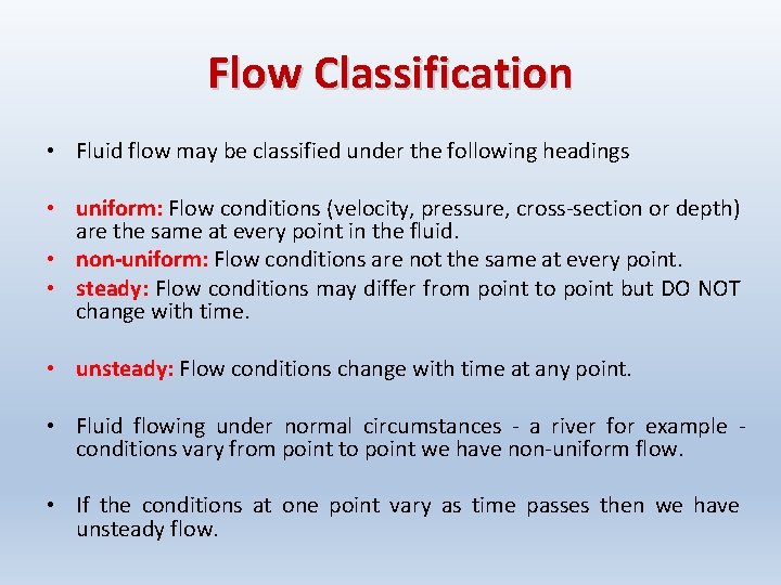 Flow Classification • Fluid flow may be classified under the following headings • uniform: Flow Classification • Fluid flow may be classified under the following headings • uniform: