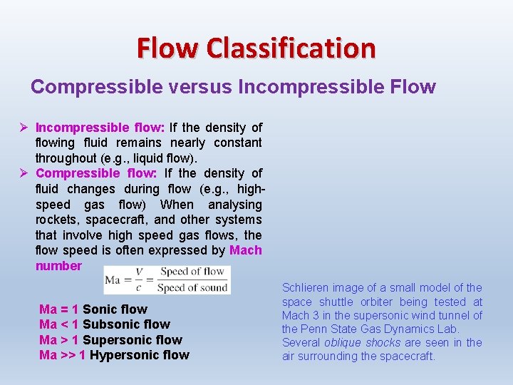 Flow Classification Compressible versus Incompressible Flow Ø Incompressible flow: If the density of flowing Flow Classification Compressible versus Incompressible Flow Ø Incompressible flow: If the density of flowing