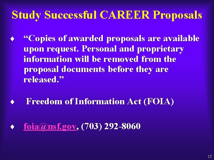 Study Successful CAREER Proposals ¨ “Copies of awarded proposals are available upon request. Personal