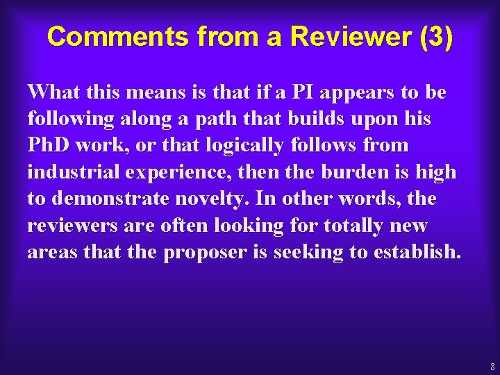 Comments from a Reviewer (3) What this means is that if a PI appears