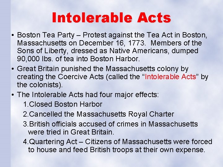 Intolerable Acts • Boston Tea Party – Protest against the Tea Act in Boston,