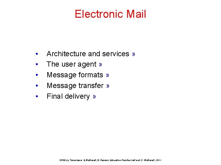 Electronic Mail • • • Architecture and services » The user agent » Message