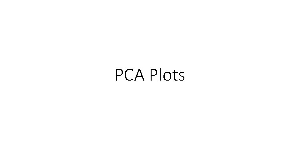 PCA Plots 