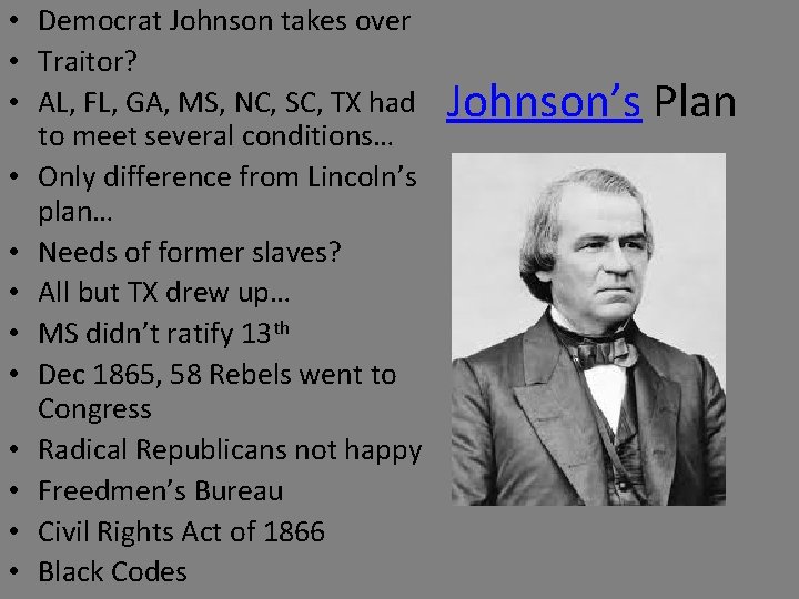  • Democrat Johnson takes over • Traitor? • AL, FL, GA, MS, NC,