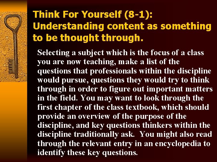 Think For Yourself (8 -1): Understanding content as something to be thought through. Selecting