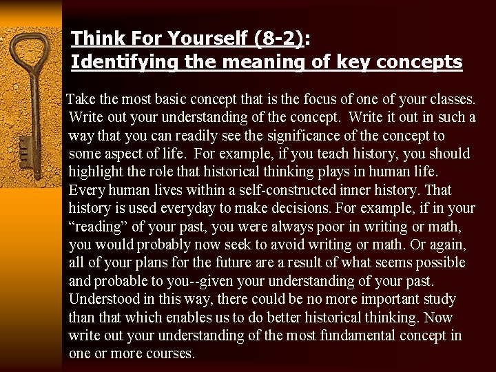 Think For Yourself (8 -2): Identifying the meaning of key concepts Take the most