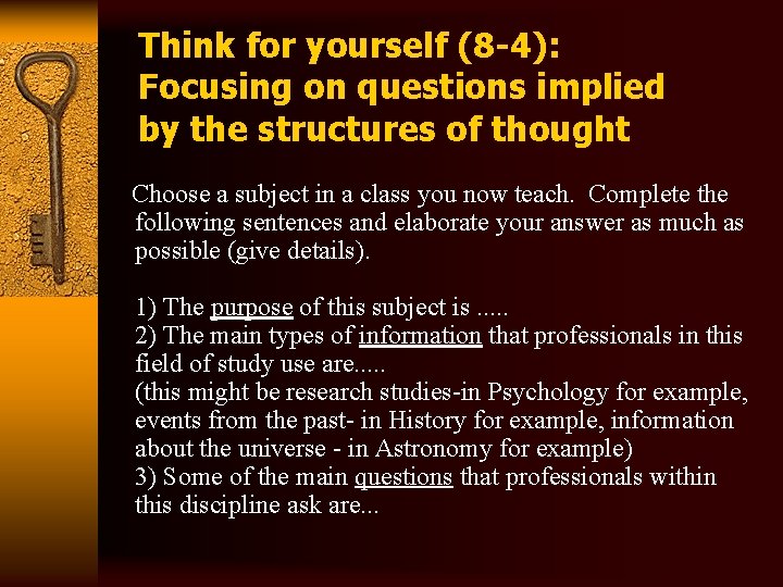 Think for yourself (8 -4): Focusing on questions implied by the structures of thought