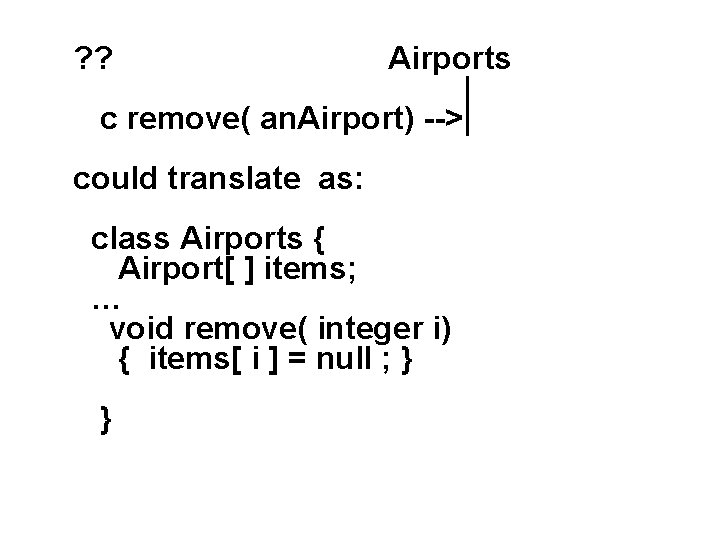 ? ? Airports | c remove( an. Airport) -->| could translate as: class Airports