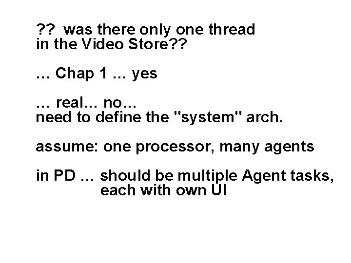 ? ? was there only one thread in the Video Store? ? … Chap