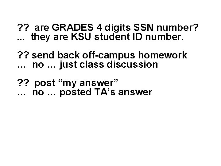 ? ? are GRADES 4 digits SSN number? . . . they are KSU