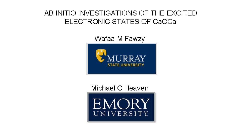 AB INITIO INVESTIGATIONS OF THE EXCITED ELECTRONIC STATES OF Ca. OCa Wafaa M Fawzy