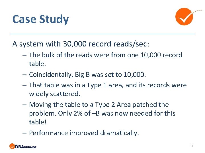 Case Study A system with 30, 000 record reads/sec: – The bulk of the Case Study A system with 30, 000 record reads/sec: – The bulk of the