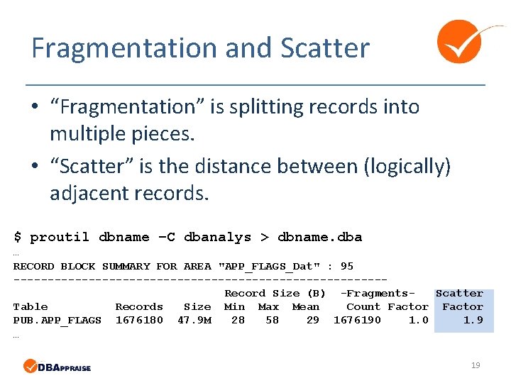 Fragmentation and Scatter • “Fragmentation” is splitting records into multiple pieces. • “Scatter” is Fragmentation and Scatter • “Fragmentation” is splitting records into multiple pieces. • “Scatter” is