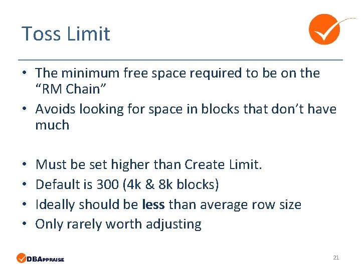 Toss Limit • The minimum free space required to be on the “RM Chain” Toss Limit • The minimum free space required to be on the “RM Chain”