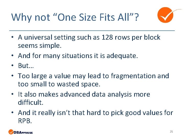 Why not “One Size Fits All”? • A universal setting such as 128 rows Why not “One Size Fits All”? • A universal setting such as 128 rows