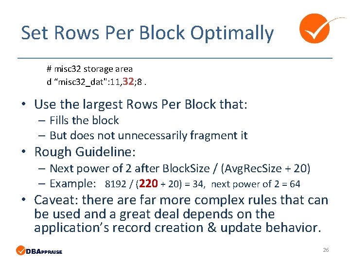 Set Rows Per Block Optimally # misc 32 storage area d “misc 32_dat": 11, Set Rows Per Block Optimally # misc 32 storage area d “misc 32_dat": 11,