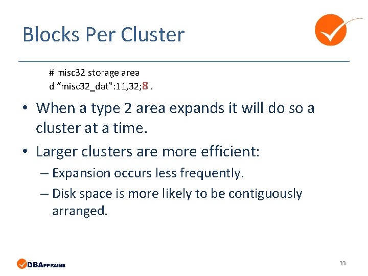 Blocks Per Cluster # misc 32 storage area d “misc 32_dat": 11, 32; 8. Blocks Per Cluster # misc 32 storage area d “misc 32_dat": 11, 32; 8.