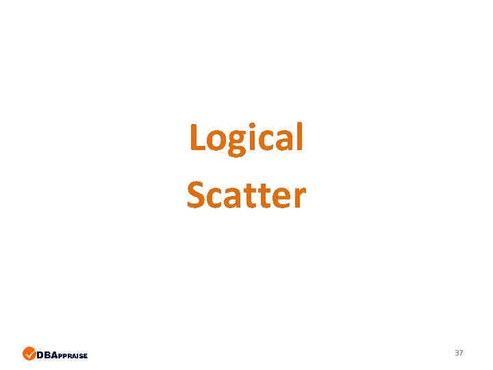 Logical Scatter 37 Logical Scatter 37
