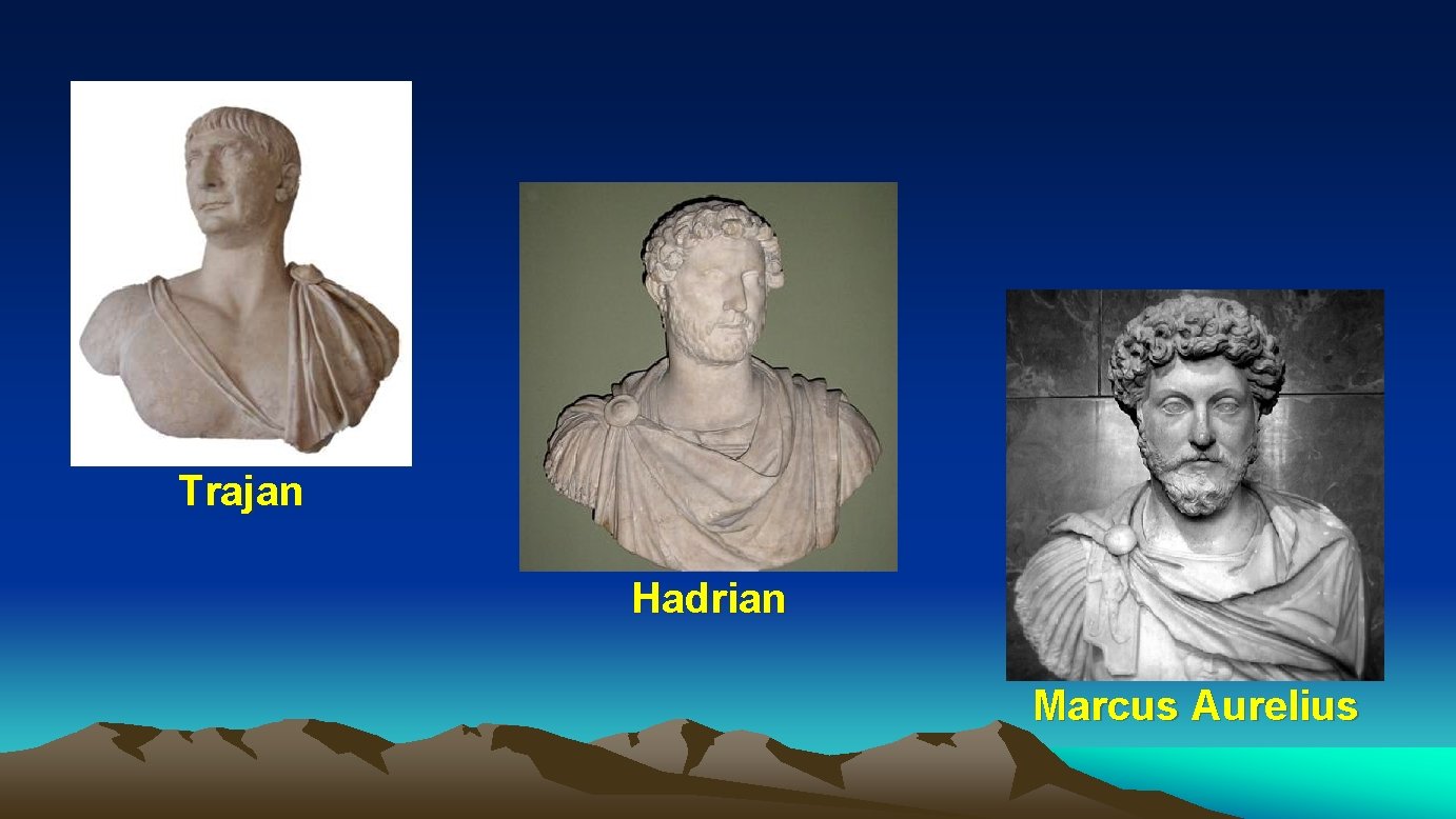 Trajan Hadrian Marcus Aurelius 